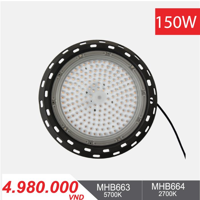 Đèn LED Nhà Xưởng - Highbay LED 150W - MHB663/MHB664 - 4.980.000VNĐ